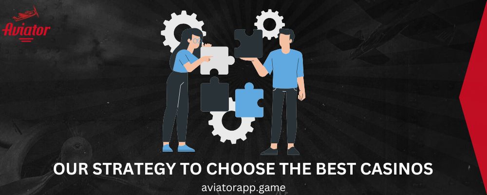 Our Strategy to Choose the Best Casino